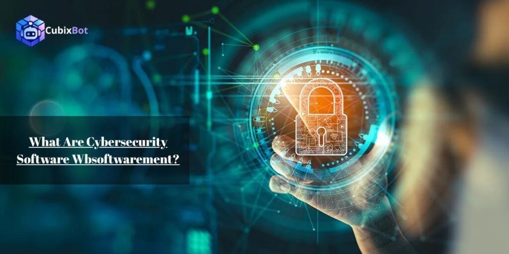 what are cybersecurity software wbsoftwarement