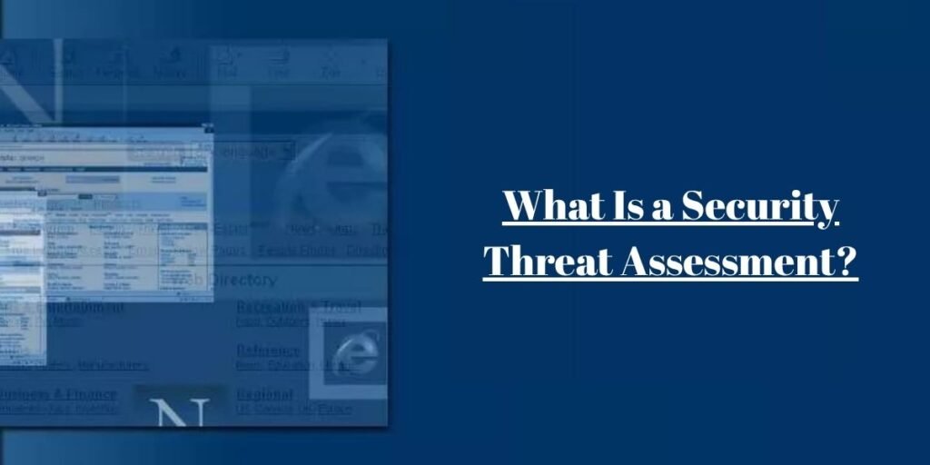 What Is a Security Threat Assessment?