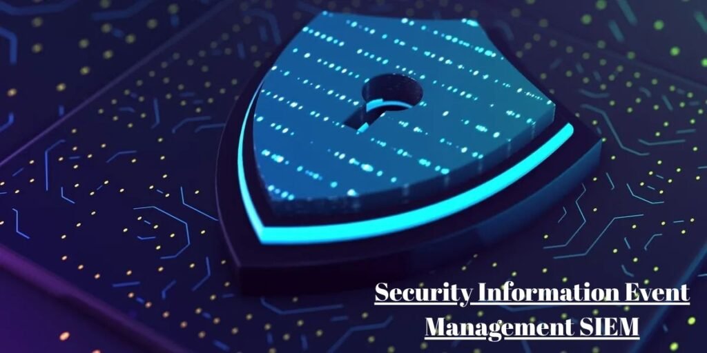 Security Information and Event Management