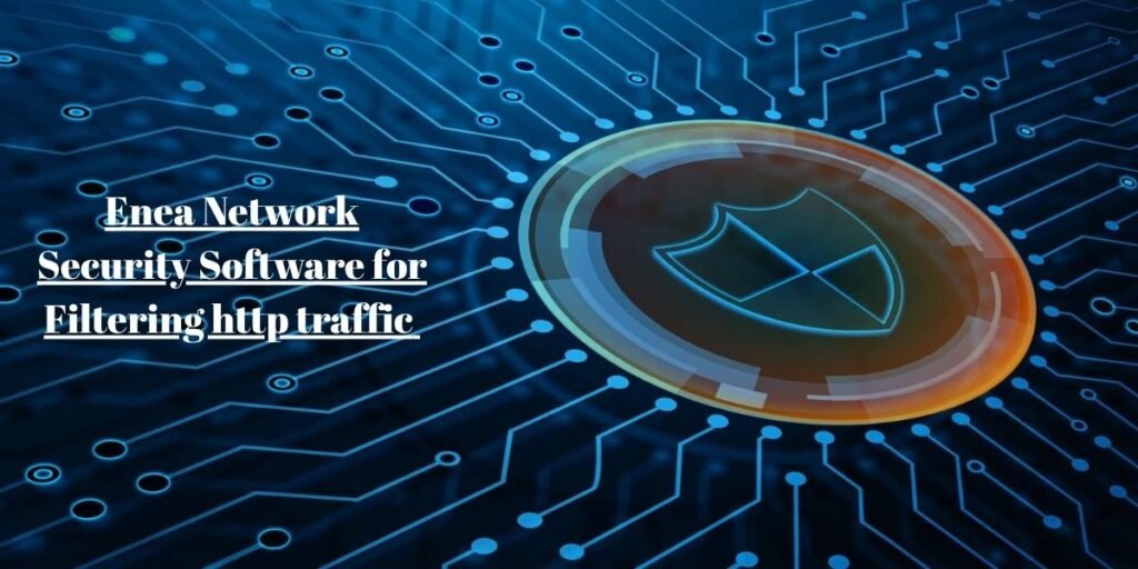 Enea Network Security Software for Filtering http traffic​
