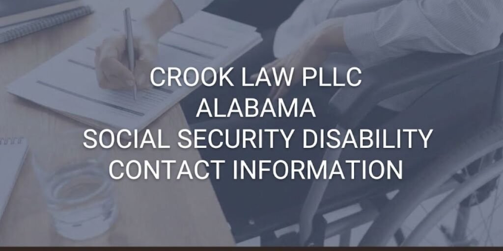 Crook Law pllc Alabama Contact Information Social Security Disability​